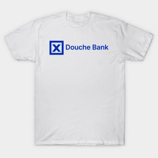 "Douche" Bank T-Shirt